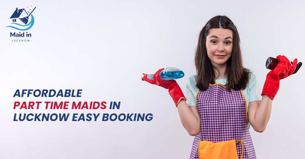 Part-Time Maids in Lucknow